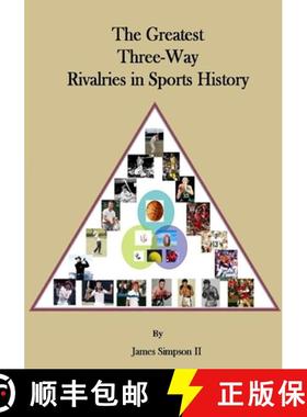 预订 The Greatest Three-Way Rivalries in Sports History: Sports Rivalries [9780615635286]
