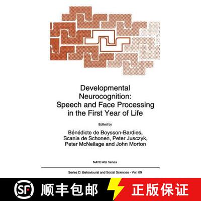 【3-4周达】Developmental Neurocognition : Speech and Face Processing in the First Year of Life (Softc... [9789048142514]