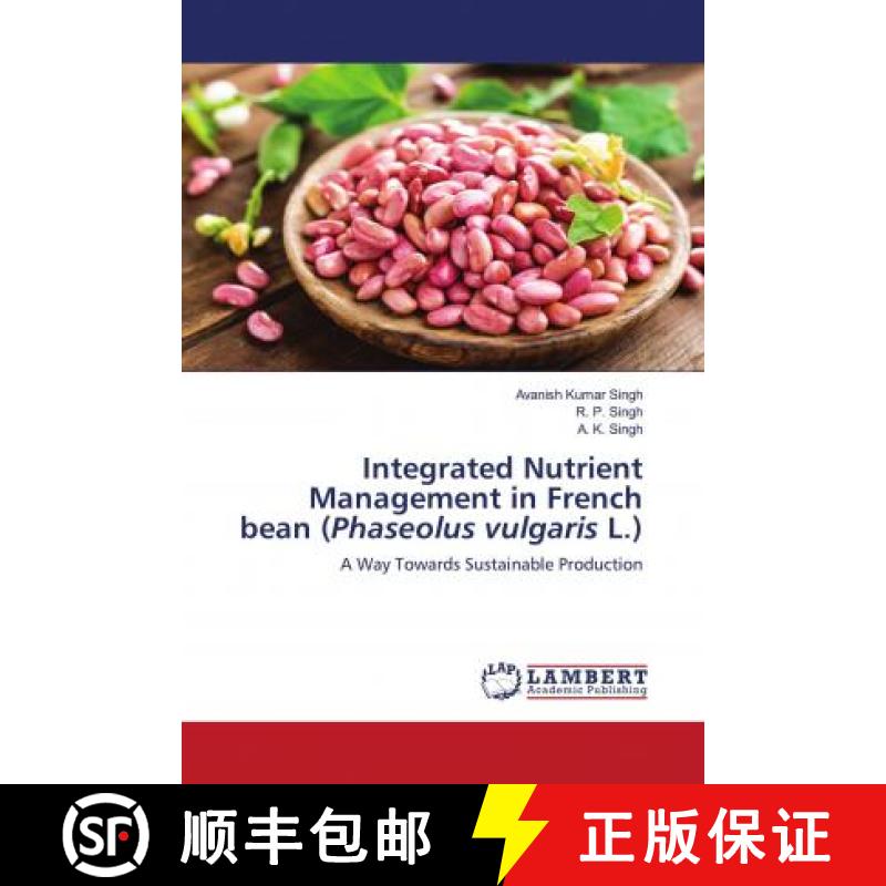预订 Integrated Nutrient Management in French bean (Phaseolus vulgaris L.) [9786202678285]