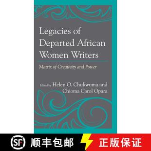 Writers and Creativity Matrix 9781666914672 Legacies Departed 预订 African Power Women