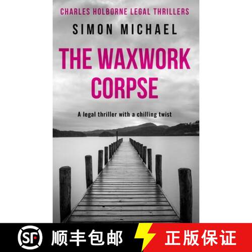 【3-4周达】The Waxwork Corpse: A legal thriller with a chilling twist [9781913335830]