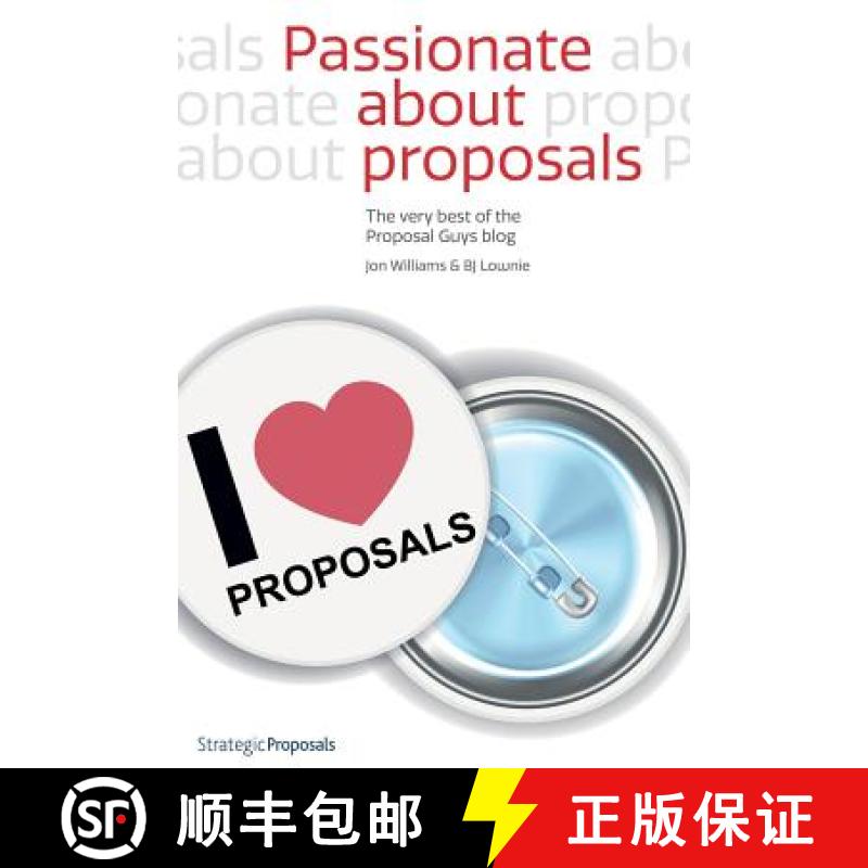 【3-4周达】Passionate about Proposals: The Very Best of the Proposal Guys Blog [9780992615017]