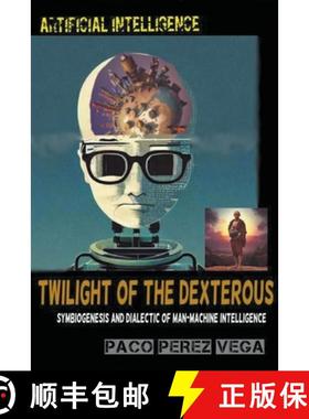 【3-4周达】Artificial Intelligence - Twilight of the Dexterous [9780965014335]