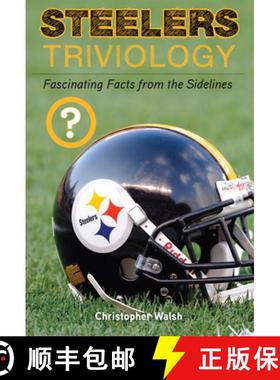 预订 Steelers Triviology: Fascinating Facts from the Sidelines [9781600786211]