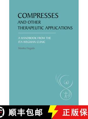 【3-4周达】Compresses and Other Therapeutic Applications: A Handbook from the Ita Wegman Clinic [9780863158759]