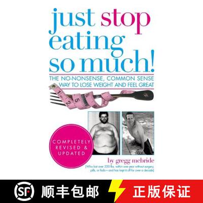 【3-4周达】Just Stop Eating So Much! Completely Revised & Updated [9781312430815]