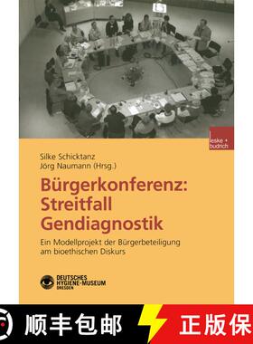 【3-4周达】Bürgerkonferenz: Streitfall Gendiagnostik : Ein Modellprojekt der Bürgerbeteiligung am b... [9783810036292]