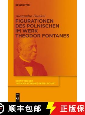 预订 Figurationen des Polnischen im Werk Theodor Fontanes [9783110425840]