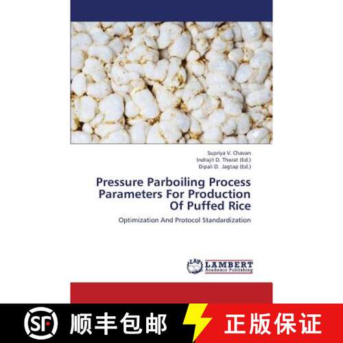 预订 Pressure Parboiling Process Parameters for Production of Puffed Rice [9783659246319]