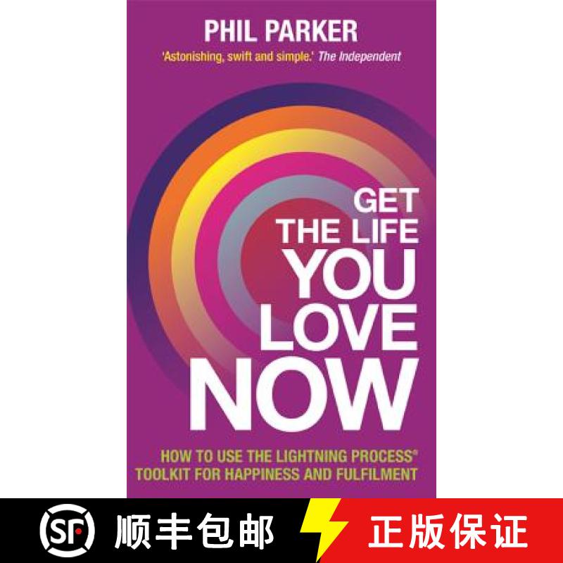 【2-3周达】Get the Life You Love, Now: How to Use the Lightning Process (R) Toolkit for Happiness and... [9781781801741]
