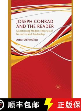 【3-4周达】Joseph Conrad and the Reader : Questioning Modern Theories of Narrative and Readership [9781349309979]