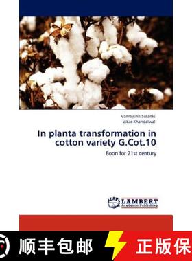 预订 In Planta Transformation in Cotton Variety G.Cot.10 [9783848404681]