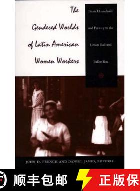 【3-4周达】The Gendered Worlds of Latin American Women Workers: From Household and Factory to the Uni... [9780822319962]