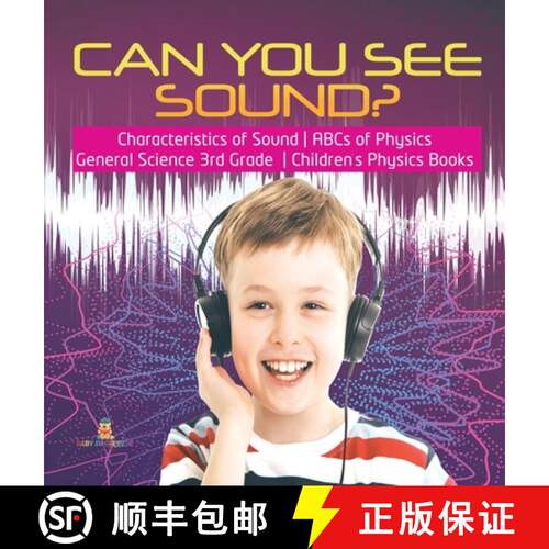 【3-4周达】精装 Can You See Sound? | Characteristics of Sound | ABCs of Physics | General Science 3rd... [9781541975149]