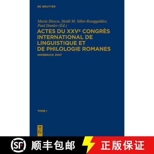 【3-4周达】精装 Actes du XXVe Congres International de Linguistique et de Philologie Romanes, Tome I:... [9783110231939]