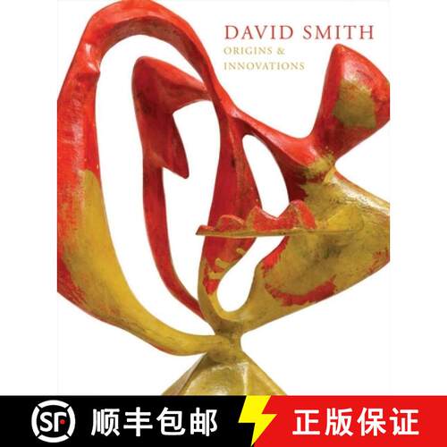 【3-4周达】精装 David Smith - Origins & Innovations [9783906915128]