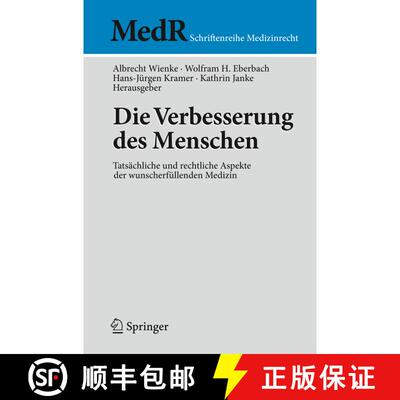 【3-4周达】Die Verbesserung des Menschen : Tatsächliche und rechtliche Aspekte der wunscherfüllende... [9783642008825]