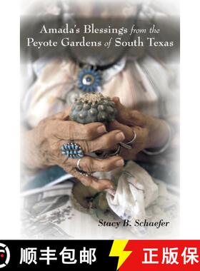 【3-4周达】Amada's Blessings from the Peyote Gardens of South Texas [9780826356215]