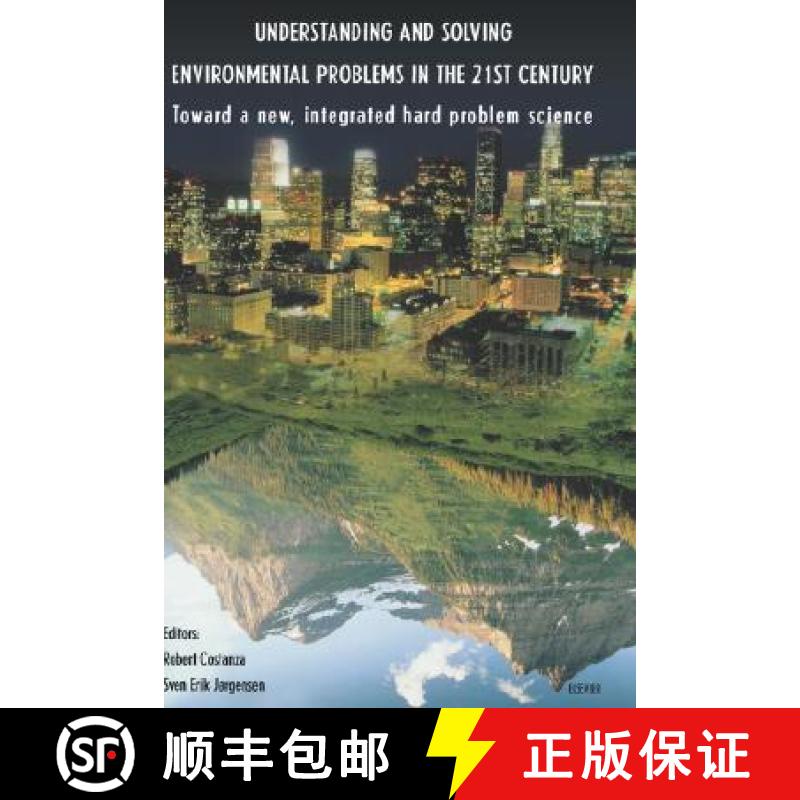 【2-3周达】Understanding and Solving Environmental Problems in the 21st Century: Toward a New, Integr... [9780080441115]