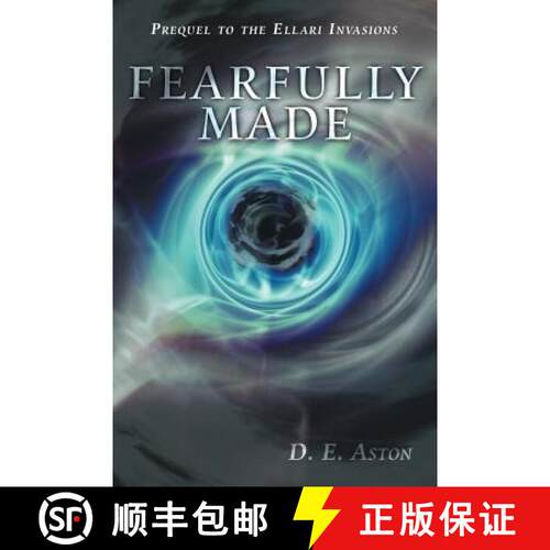 【3-4周达】Fearfully Made: Prequel to the Ellari Invasions [9781449788483]
