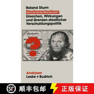 【3-4周达】Staatsverschuldung : Ursachen, Wirkungen und Grenzen staatlicher Verschuldungspolitik [9783810009753]