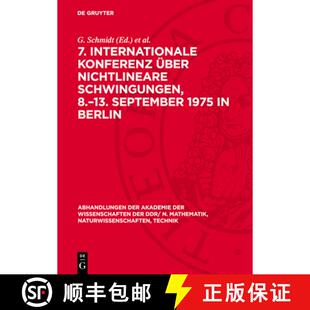 【3-4周达】精装 7. Internationale Konferenz Uber Nichtlineare Schwingungen, 8.-13. September 1975 in ... [9783112778982]