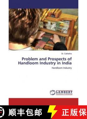 预订 Problem and Prospects of Handloom Industry in India [9786200008756]