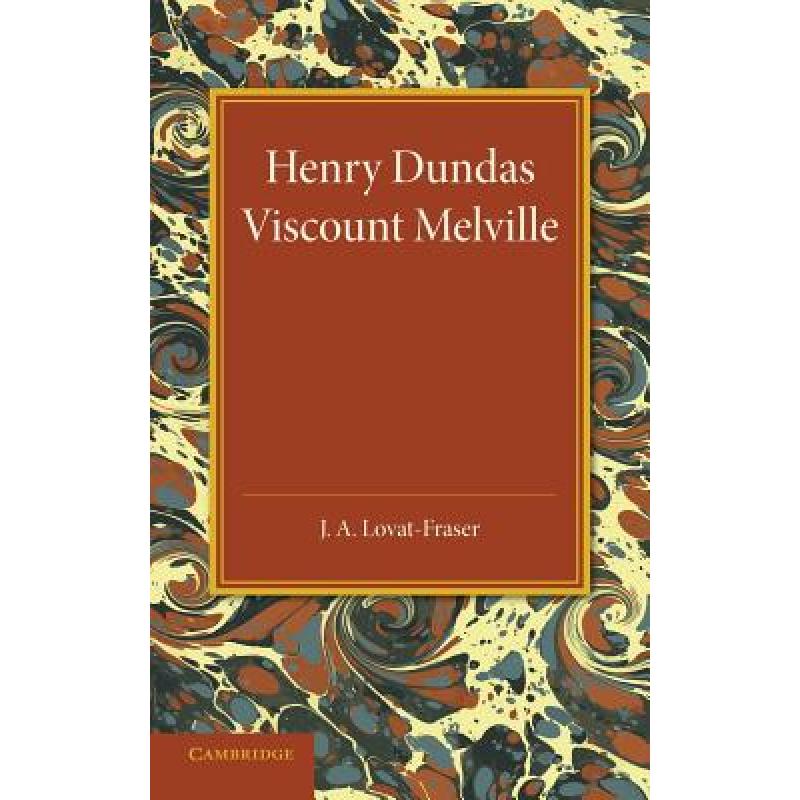 预订 Henry Dundas Viscount Melville [9781107418783]