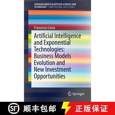 【3-4周达】Artificial Intelligence and Exponential Technologies: Business Models Evolution and New In... [9783319515496]
