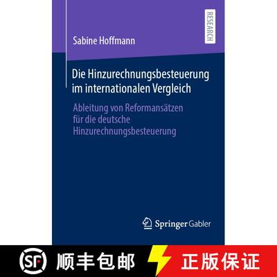 【3-4周达】Die Hinzurechnungsbesteuerung im internationalen Vergleich : Ableitung von Reformansätzen... [9783658475420]