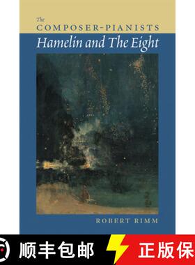 【3-4周达】The Composer-Pianists : Hamelin and The Eight [9781574670721]