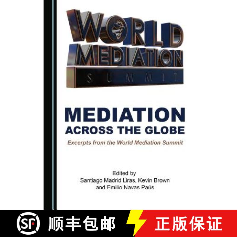预订 Mediation across the Globe : Excerpts from the World Mediation Summit [9781527516120]