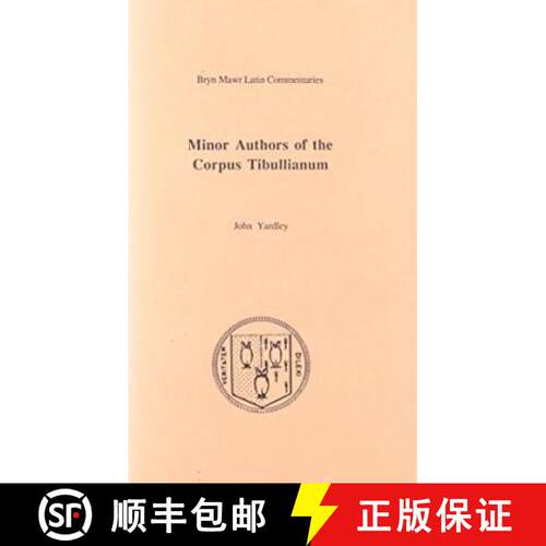 【3-4周达】Minor Authors of the Corpus Tibullianum [9780929524740]