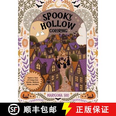 预订 Spooky Hollow: A Coloring Book of Witches, Ghosts, Skeletons, and Other Creepy (But Cute!) Creat... [9798890035110]