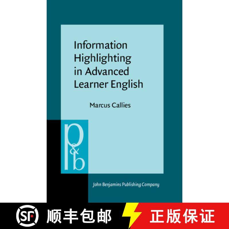 【2-3周达】Information Highlighting in Advanced Learner English: The syntax-pragmatics interface in s... [9789027254313]