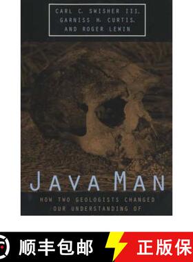 预订 Java Man: How Two Geologists Changed Our Understanding of Human Evolution [9780226787343]