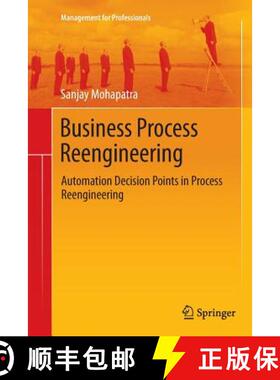 【3-4周达】Business Process Reengineering : Automation Decision Points in Process Reengineering [9781489973474]