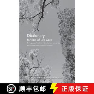 【3-4周达】Dictionary for End of Life Care: The language of medicine and medications made simple [9780994466495]