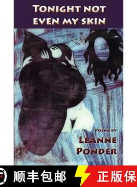 【3-4周达】Tonight Not Even My Skin [9780979355479]