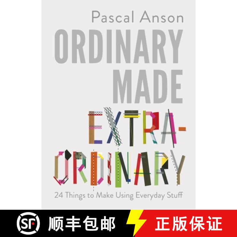 【3-4周达】Ordinary Made Extraordinary: 24 Things to Make Using Everyday Stuff [9781910931646]