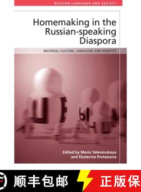 【3-4周达】Homemaking in the Russian-Speaking Diaspora: Material Culture, Language and Identity [9781474494502]
