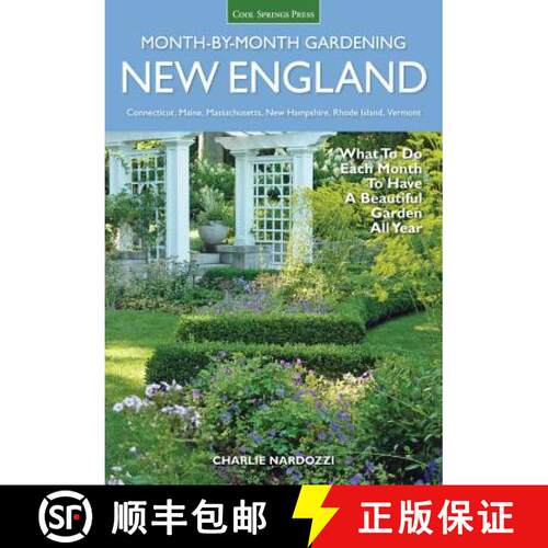 【3-4周达】New England Month-By-Month Gardening: What to Do Each Month to Have a Beautiful Garden All... [9781591866411]