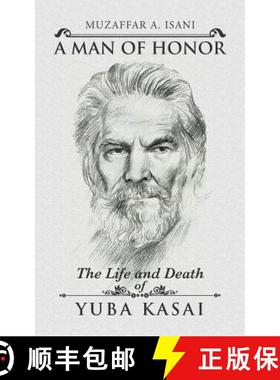 【3-4周达】A Man of Honor: The Life and Death of Yuba Kasai [9781482851465]