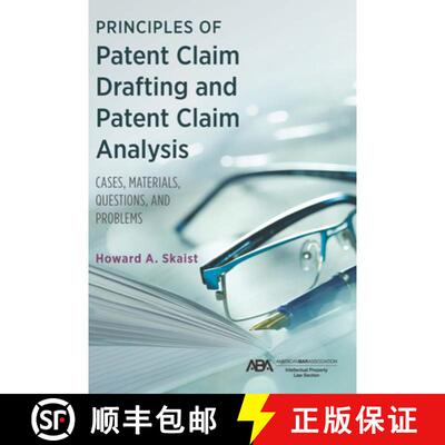 【3-4周达】Principles of Patent Claim Drafting and Patent Claim Analysis : Cases, Material, Questions... [9781639055289]