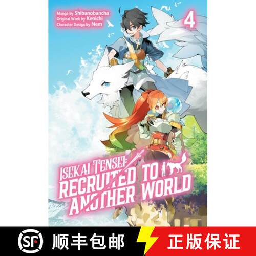 【3-4周达】Isekai Tensei: Recruited to Another World: Volume 4 (Manga): Volume 4 [9781718360419]