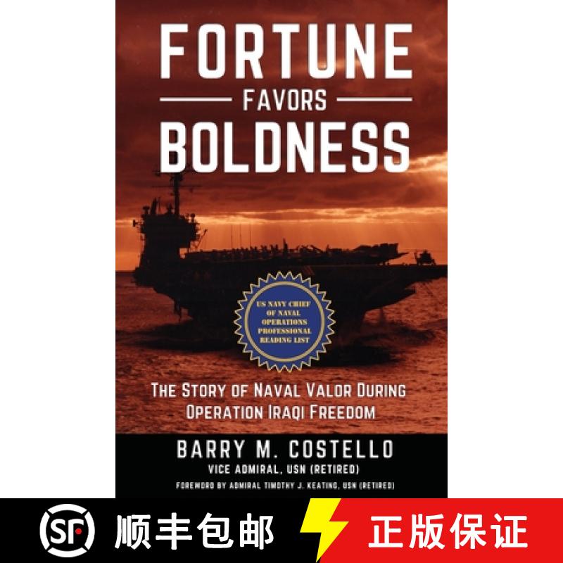 预订 FORTUNE FAVORS BOLDNESS:  The Story of Naval Valor During Operation Iraqi Freedom [9781937592868]