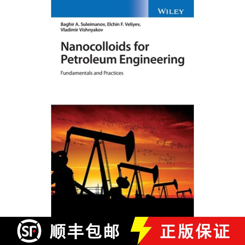 【3-4周达】Nanocolloids for Petroleum Engineering - Fundamentals and Practices: Fundamentals and Prac... [9781119889595]