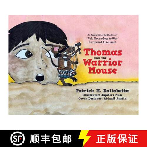 【3-4周达】Thomas and the Warrior Mouse: An Adaptation of the Short Story Field Mouse Goes to War by ... [9780228889137]