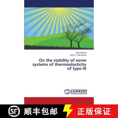 预订 On the stability of some systems of thermoelasticity of type III [9783659607738]