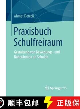 【3-4周达】Praxisbuch Schulfreiraum : Gestaltung von Bewegungs- und Ruheräumen an Schulen [9783658072995]